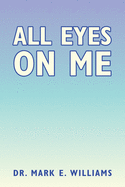 All Eyes on Me