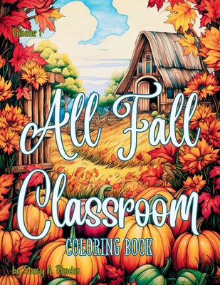 All Fall Classroom Coloring Book for Kids - Rhodes, Stacy A (Designer)