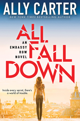 All Fall Down (Embassy Row, Book 1): Volume 1 - Carter, Ally