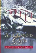 All Good Gifts