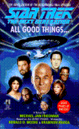 All Good Things... - Friedman, Michael Jan, and Van Laan, and Ryan, Kevin (Editor)