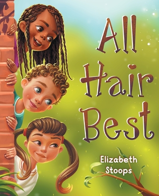 All Hair Best - Stoops, Elizabeth