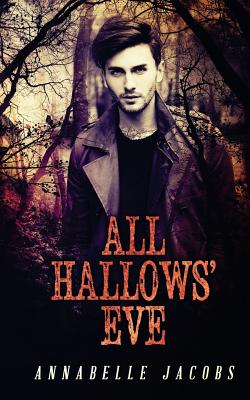 All Hallows' Eve - Jacobs, Annabelle