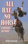 All Hat, No Horse: Cowboy Humor
