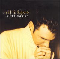 All I Know - Scott Riggan