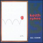 All I Know - Keith Sykes