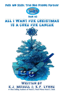 All I Want For Christmas Is A Cure For Cancer