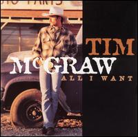 All I Want - Tim McGraw