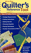All-In-One Quilter's Reference Tool: Easy-To-Follow Charts, Tables & Illustrations, Yardage Requirements, Cutting Instructions, Setting Secrets, Choosing Supplies, Piecing Techniques, Number Conversions & More!