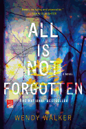 All is Not Forgotten