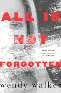 All Is Not Forgotten