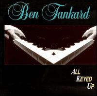 All Keyed Up - Ben Tankard