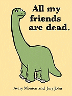 All My Friends Are Dead