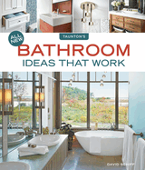 All New Bathroom Ideas That Work: Smart Design Solutions for Real Homes