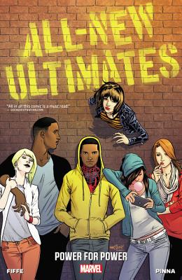 All-New Ultimates: Power for Power, Volume 1 - Fiffe, Michael (Text by)