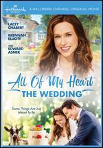 All of My Heart: The Wedding