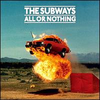All or Nothing - The Subways