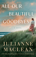 All Our Beautiful Goodbyes