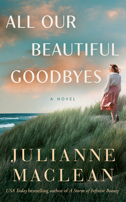 All Our Beautiful Goodbyes - MacLean, Julianne