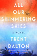 All Our Shimmering Skies