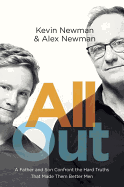 All Out: A Father and Son Confront the Hard Truths That Made Them Better Men