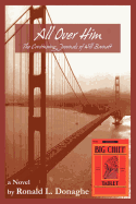 All Over Him: The Continuing Journals of Will Barnett