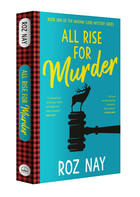 All Rise for Murder: A Madam Clerk Mystery - Nay, Roz