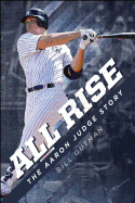 All Rise - The Aaron Judge Story