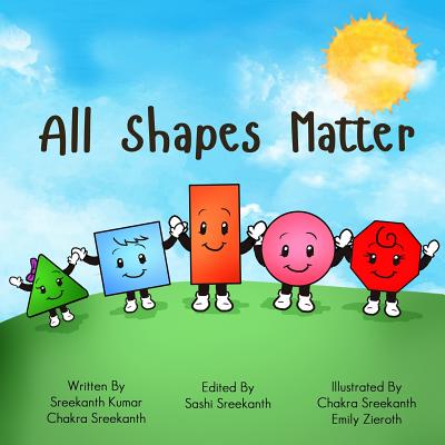 All Shapes Matter - Chakra, Sreekanth, and Sreekanth, Kumar, and Sreekanth, Sashi (Editor)