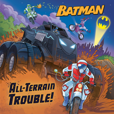 All-Terrain Trouble! (DC Batman) - Croatto, David