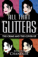 All That Glitters: The Crime and the Cover-Up