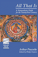 All That Is: A Naturalistic Faith for the Twenty-First Century