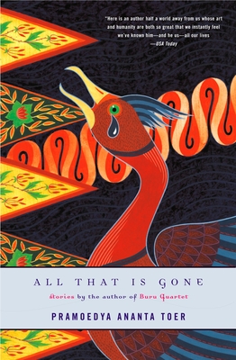 All That Is Gone - Toer, Pramoedya Ananta