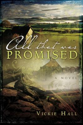 All That Was Promised - Hall, Vickie