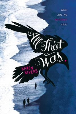 All That Was - Rivers, Karen