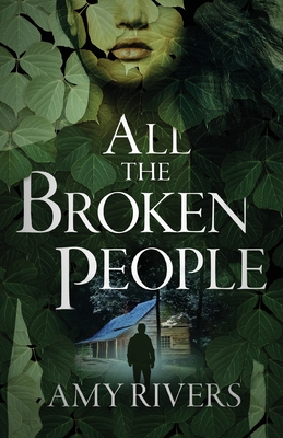 All The Broken People - Rivers, Amy