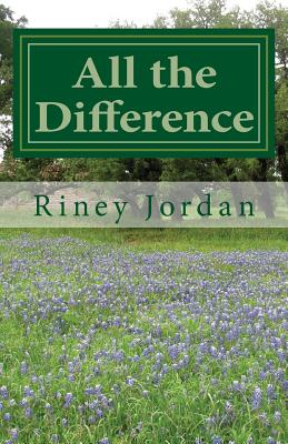 All the Difference - Jordan, Riney