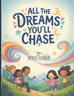 All the Dreams You'll Chase: Educational value (goal-setting, inspiration)