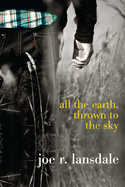 All the Earth, Thrown to the Sky