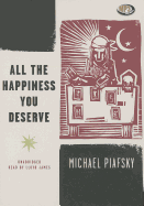 All the Happiness You Deserve