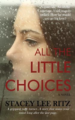 All the Little Choices - Ritz, Stacey Lee