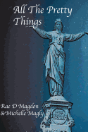 All The Pretty Things: (Revised Edition)