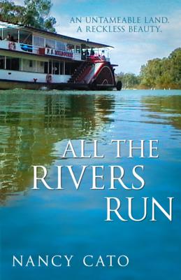 All the Rivers Run - Cato, Nancy
