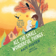 All the Small Wonderful Things