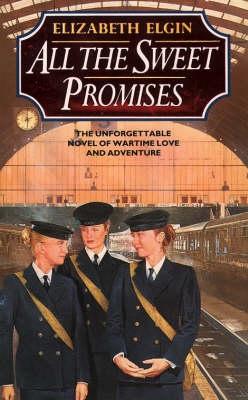 All the Sweet Promises - Elgin, Elizabeth