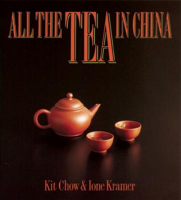 All the Tea in China - Chow, Kit, and Kramer, Ione