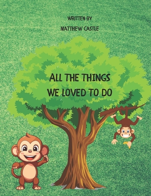 All the things we loved to do - Castle, Matthew
