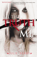 All the Truth That's in Me