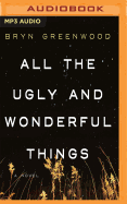 All the Ugly and Wonderful Things