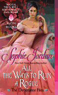 All the Ways to Ruin a Rogue: The Debutante Files